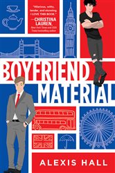 Book cover: Boyfriend Material (Book 1 of London Calling) by Alexis Hall (preview)