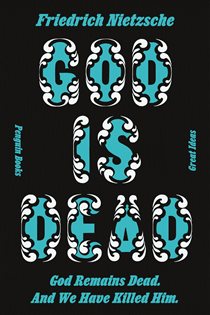 Book cover: God is Dead. God Remains Dead. And We Have Killed Him., by Friedrich Nietzsche (preview)