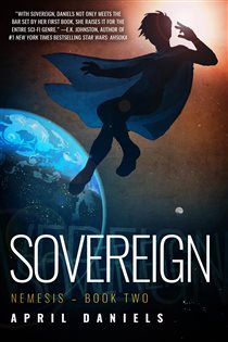 Book cover: Sovereign (Book 2 of Nemesis) by April Daniels (preview)