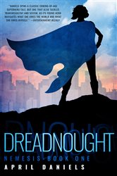 Book cover: Dreadnought (Book 1 of Nemesis) by April Daniels (preview)