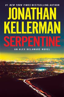Book cover: Serpentine (Book 36 of Alex Delaware) by Jonathan Kellerman (preview)