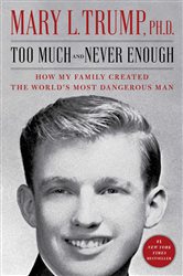 Book cover: Too Much and Never Enough, by Mary L. Trump (preview)