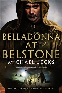 Book cover: Belladonna at Belstone (Book 8 of The Last Templar Mysteries) by Michael Jecks (preview)