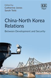 China&#x2013;North Korea Relations: Between Development and Security