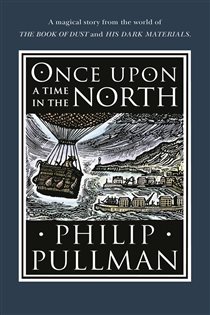 Book cover: Once Upon a Time in the North, by Philip Pullman (preview)