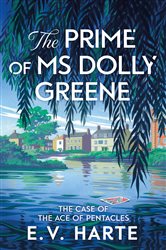 Book cover: The Prime of Ms Dolly Greene, by E. V. Harte (preview)