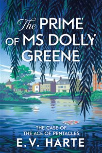 Book cover: The Prime of Ms Dolly Greene, by E. V. Harte (preview)