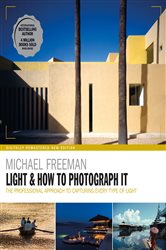 Light &amp; How to Photograph It