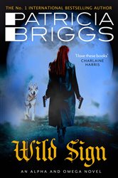 Book cover: Wild Sign (Book 6 of Alpha and Omega) by Patricia Briggs (preview)