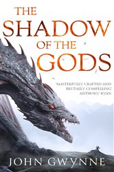 Book cover: The Shadow of the Gods, by John Gwynne (preview)