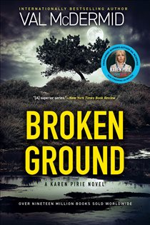 Book cover: Broken Ground (Book 5 of Karen Pirie Novels) by Val McDermid (preview)