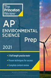 Princeton Review AP Environmental Science Prep, 2021: 3 Practice Tests &#x2B; Complete Content Review &#x2B; Strategies &amp; Techniques