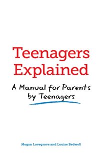 Book cover: Teenagers Explained, by Megan Lovegrove (preview)
