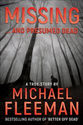 Book cover: Missing ... and Presumed Dead, by Michael Fleeman (preview)
