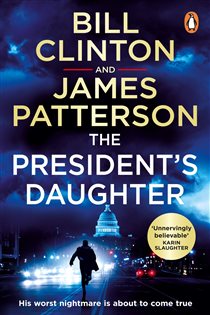 Book cover: The President’s Daughter (Book 2 of Bill Clinton & James Patterson stand-alone thrillers) by President Bill Clinton (preview)