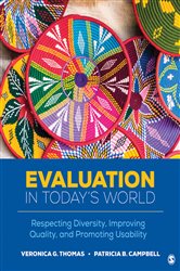 Evaluation in Today&#x2019;s World: Respecting Diversity, Improving Quality, and Promoting Usability