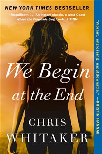 Book cover: We Begin at the End, by Chris Whitaker (preview)