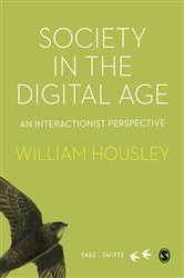 Society in the Digital Age: An Interactionist Perspective