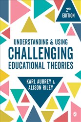 Understanding and Using Challenging  Educational Theories
