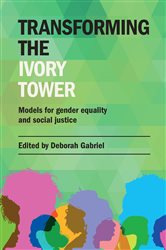 Transforming the Ivory Tower: Models for gender equality and social justice