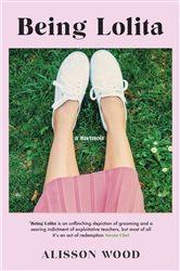 Book cover: Being Lolita, by Alisson Wood (preview)