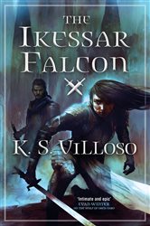 Book cover: The Ikessar Falcon (Book 2 of Chronicles of the Wolf Queen) by K. S. Villoso (preview)