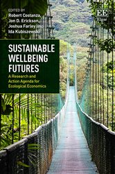 Sustainable Wellbeing Futures: A Research and Action Agenda for Ecological Economics