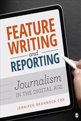 Feature Writing and Reporting: Journalism in the Digital Age