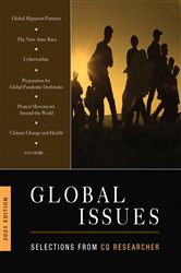 Global Issues 2021 Edition: Selections from CQ Researcher