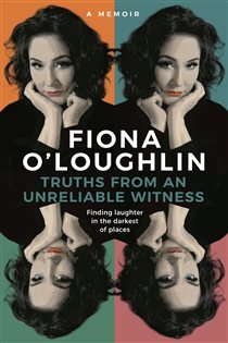 Book cover: Truths from an Unreliable Witness, by Fiona O'Loughlin (preview)