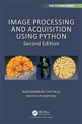 Book cover: Image Processing and Acquisition using Python, by Ravishankar Chityala (preview)