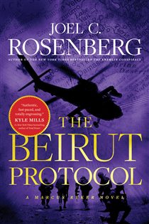 Book cover: The Beirut Protocol (Book 4 of A Marcus Ryker Thriller) by Joel C. Rosenberg (preview)