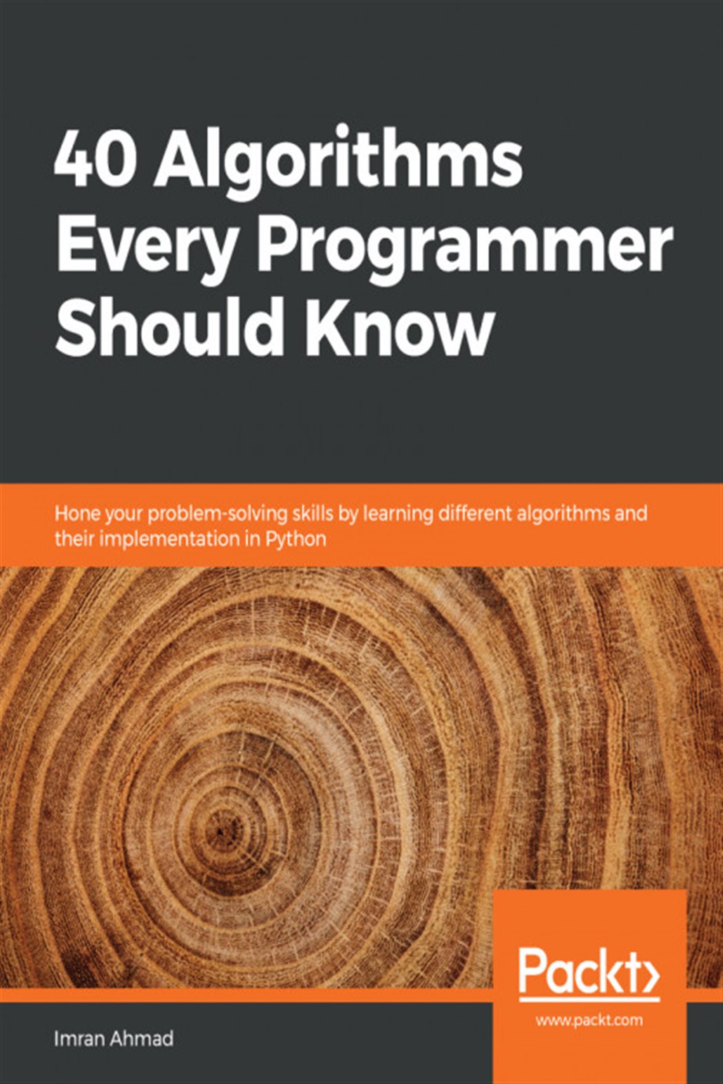 40 Algorithms Every Programmer Should Know by Imran Ahmad (ebook)