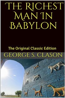 Book cover: The Richest Man In Babylon, by George S Clason (preview)