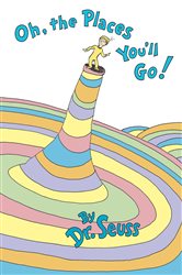 Book cover: Oh, the Places You'll Go!, by Dr. Seuss (preview)