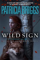 Book cover: Wild Sign (Book 6 of Alpha and Omega) by Patricia Briggs (preview)
