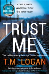 Book cover: Trust Me, by T.M. Logan (preview)