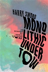 Book cover: Monolithic Undertow, by Harry Sword (preview)