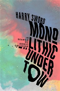 Book cover: Monolithic Undertow, by Harry Sword (preview)