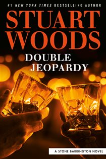 Book cover: Double Jeopardy (Book 57 of A Stone Barrington Novel) by Stuart Woods (preview)