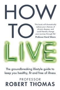 Book cover: How to Live, by Professor Robert Thomas (preview)