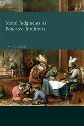 Book cover: Moral Judgments as Educated Intuitions, by Hanno Sauer (preview)