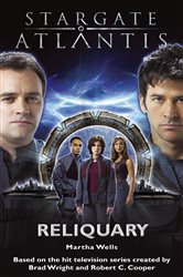 Book cover: STARGATE ATLANTIS Reliquary (Book 02 of SGA) by Martha Wells (preview)