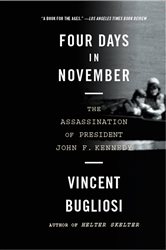 Book cover: Four Days in November: The Assassination of President John F. Kennedy, by Vincent Bugliosi (preview)