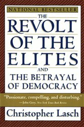 Book cover: The Revolt of the Elites and the Betrayal of Democracy, by Christopher Lasch (preview)