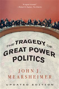 Book cover: The Tragedy of Great Power Politics (Updated Edition), by John J. Mearsheimer (preview)
