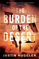Book cover: Burden of the Desert, by Justin Huggler (preview)