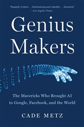 Book cover: Genius Makers, by Cade Metz (preview)