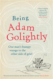 Book cover: Being Adam Golightly, by Adam Golightly (preview)