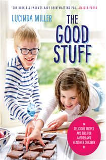 Book cover: The Good Stuff, by Lucinda Miller (preview)